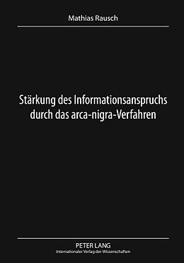 E-Book (pdf) Stärkung des Informationsanspruchs durch das arca-nigra-Verfahren von Mathias Rausch