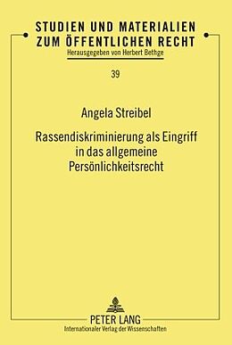 E-Book (pdf) Rassendiskriminierung als Eingriff in das allgemeine Persönlichkeitsrecht von Angela Streibel