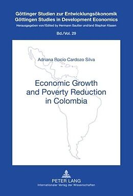 E-Book (pdf) Economic Growth and Poverty Reduction in Colombia von Adriana Rocio Cardozo Silva