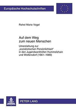 E-Book (pdf) Auf dem Weg zum neuen Menschen von Rahel Marie Vogel