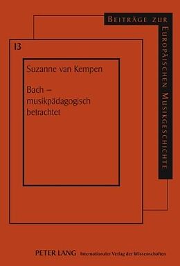 E-Book (pdf) Bach  musikpädagogisch betrachtet von Suzanne Cornelia van Kempen