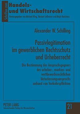 E-Book (pdf) Passivlegitimation im gewerblichen Rechtsschutz und Urheberrecht von Alexander Schilling