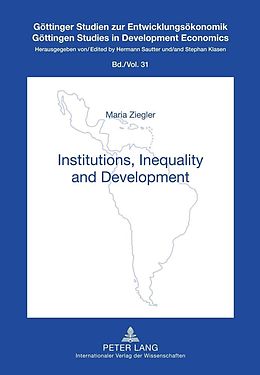 E-Book (pdf) Institutions, Inequality and Development von Maria Ziegler
