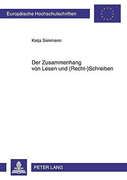 E-Book (pdf) Der Zusammenhang von Lesen und (Recht-)Schreiben von Katja Siekmann