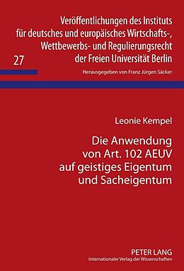 E-Book (pdf) Die Anwendung von Art. 102 AEUV auf geistiges Eigentum und Sacheigentum von Leonie Kempel