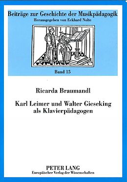 E-Book (pdf) Karl Leimer und Walter Gieseking als Klavierpädagogen von Ricarda Braumandl