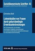 E-Book (pdf) Lohneinbußen von Frauen durch geburtsbedingte Erwerbsunterbrechungen von Christina Boll
