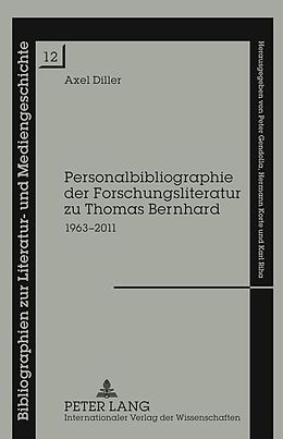 E-Book (pdf) Personalbibliographie der Forschungsliteratur zu Thomas Bernhard von Axel Diller