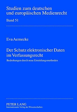 E-Book (pdf) Der Schutz elektronischer Daten im Verfassungsrecht von Eva Aernecke