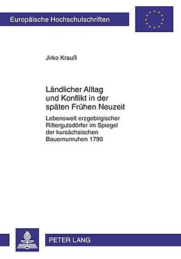 E-Book (pdf) Ländlicher Alltag und Konflikt in der späten Frühen Neuzeit von Jirko Krauß