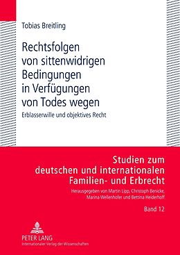 E-Book (pdf) Rechtsfolgen von sittenwidrigen Bedingungen in Verfügungen von Todes wegen von Tobias Breitling