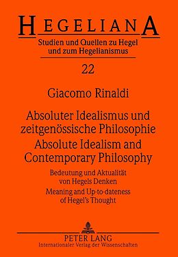 E-Book (pdf) Absoluter Idealismus und zeitgenoessische Philosophie - Absolute Idealism and Contemporary Philosophy von Giacomo Rinaldi