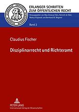 E-Book (pdf) Disziplinarrecht und Richteramt von Claudius Fischer
