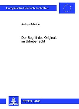 E-Book (pdf) Der Begriff des Originals im Urheberrecht von Andrea Schlütter