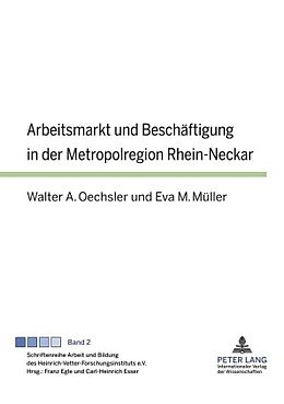 E-Book (pdf) Arbeitsmarkt und Beschäftigung in der Metropolregion Rhein-Neckar von Walter A. Oechsler, Eva Müller