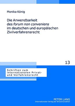 E-Book (pdf) Die Anwendbarkeit des «forum non conveniens» im deutschen und europäischen Zivilverfahrensrecht von Monika König