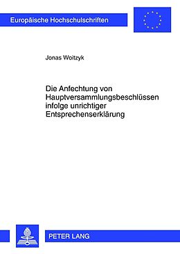 E-Book (pdf) Die Anfechtung von Hauptversammlungsbeschlüssen infolge unrichtiger Entsprechenserklärung von Jonas Woitzyk
