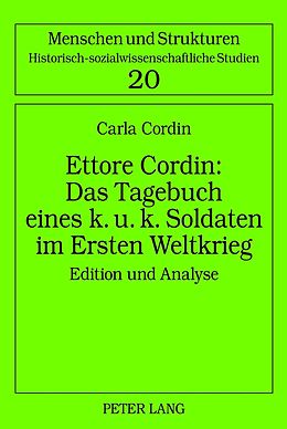 E-Book (pdf) Ettore Cordin: Das Tagebuch eines k. u. k. Soldaten im Ersten Weltkrieg von Carla Cordin
