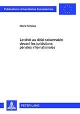 E-Book (pdf) Le droit au délai raisonnable devant les juridictions pénales internationales von Marie Nicolas