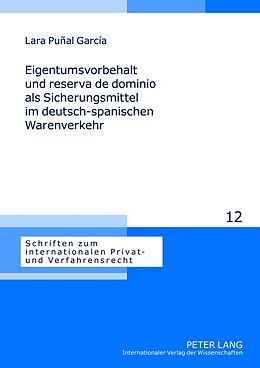 E-Book (pdf) Eigentumsvorbehalt und reserva de dominio als Sicherungsmittel im deutsch-spanischen Warenverkehr von Lara Punal García