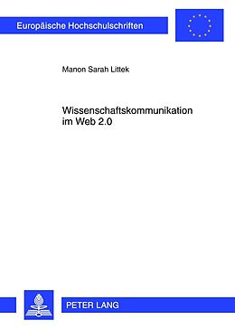 E-Book (pdf) Wissenschaftskommunikation im Web 2.0 von Manon Sarah Littek