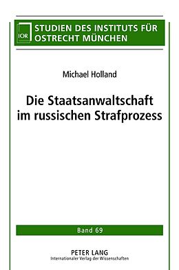 E-Book (pdf) Die Staatsanwaltschaft im russischen Strafprozess von Michael Holland