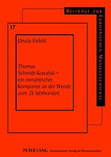 E-Book (pdf) Thomas Schmidt-Kowalski  ein romantischer Komponist an der Wende zum 21. Jahrhundert von Ursula Eisfeld