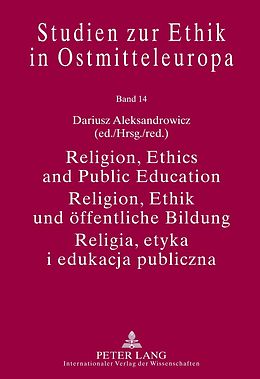 E-Book (pdf) Religion, Ethics and Public Education- Religion, Ethik und oeffentliche Bildung- Religia, etyka i edukacja publiczna von 