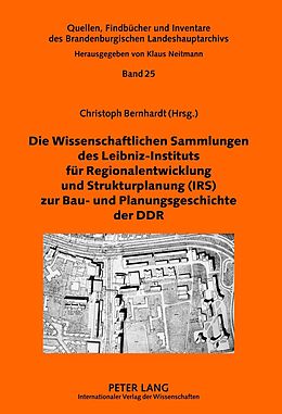 E-Book (pdf) Die Wissenschaftlichen Sammlungen des Leibniz-Instituts für Regionalentwicklung und Strukturplanung (IRS) zur Bau- und Planungsgeschichte der DDR von 