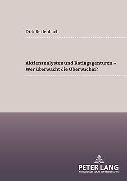 E-Book (pdf) Aktienanalysten und Ratingagenturen  - Wer überwacht die Überwacher? von Dirk Reidenbach