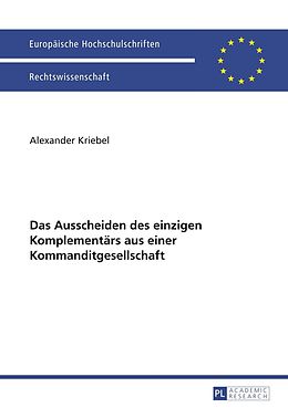 E-Book (pdf) Das Ausscheiden des einzigen Komplementärs aus einer Kommanditgesellschaft von Alexander Kriebel