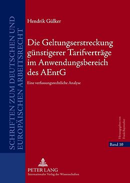 E-Book (pdf) Die Geltungserstreckung günstigerer Tarifverträge im Anwendungsbereich des AEntG von Hendrik Gülker