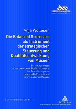 E-Book (pdf) Die Balanced Scorecard als Instrument der strategischen Steuerung und Qualitätsentwicklung von Museen von Anja Wollesen