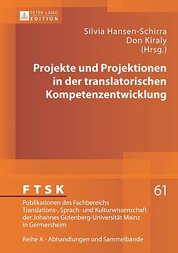 E-Book (pdf) Projekte und Projektionen in der translatorischen Kompetenzentwicklung von 