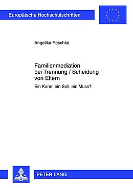 E-Book (pdf) Familienmediation bei Trennung / Scheidung von Eltern von Angelika Peschke