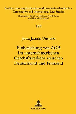 E-Book (pdf) Einbeziehung von AGB im unternehmerischen Geschäftsverkehr zwischen Deutschland und Finnland von Jutta Uusitalo