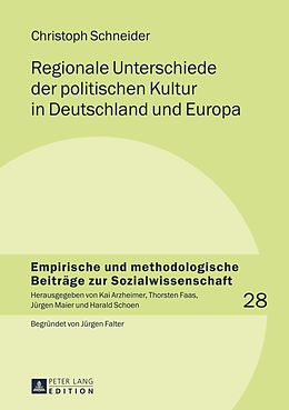 E-Book (pdf) Regionale Unterschiede der politischen Kultur in Deutschland und Europa von Christoph Schneider