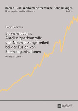 E-Book (pdf) Börsenerlaubnis, Anteilseignerkontrolle und Niederlassungsfreiheit bei der Fusion von Börsenorganisationen von Horst Hammen