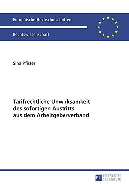 E-Book (pdf) Tarifrechtliche Unwirksamkeit des sofortigen Austritts aus dem Arbeitgeberverband von Sina Berit Pfister