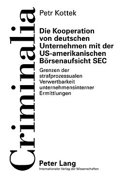 E-Book (pdf) Die Kooperation von deutschen Unternehmen mit der US-amerikanischen Börsenaufsicht SEC von Petr Kottek