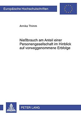 E-Book (pdf) Nießbrauch am Anteil einer Personengesellschaft im Hinblick auf vorweggenommene Erbfolge von Annika Thimm