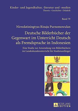 E-Book (pdf) Deutsche Bilderbücher der Gegenwart im Unterricht Deutsch als Fremdsprache in Indonesien von N. Rinaju Purnomowulan