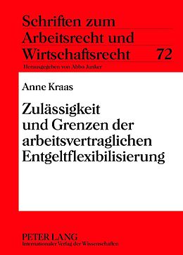 E-Book (pdf) Zulässigkeit und Grenzen der arbeitsvertraglichen Entgeltflexibilisierung von Anne Kraas