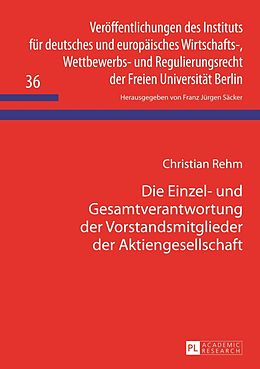 E-Book (pdf) Die Einzel- und Gesamtverantwortung der Vorstandsmitglieder der Aktiengesellschaft von Christian Rehm
