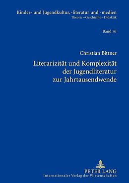 E-Book (pdf) Literarizität und Komplexität der Jugendliteratur zur Jahrtausendwende von Christian Bittner