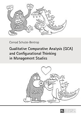 E-Book (pdf) Qualitative Comparative Analysis (QCA) and Configurational Thinking in Management Studies von Conrad Schulze-Bentrop