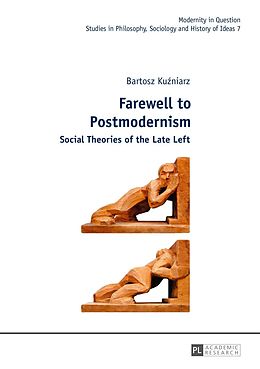 E-Book (pdf) Farewell to Postmodernism von Bartosz Kuzniarz
