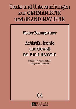 E-Book (pdf) Artistik, Ironie und Gewalt bei Knut Hamsun von Walter Baumgartner