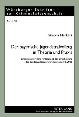 E-Book (pdf) Der bayerische Jugendstrafvollzug in Theorie und Praxis von Simona Markert