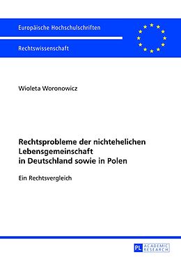 E-Book (pdf) Rechtsprobleme der nichtehelichen Lebensgemeinschaft in Deutschland sowie in Polen von Wioleta Woronowicz